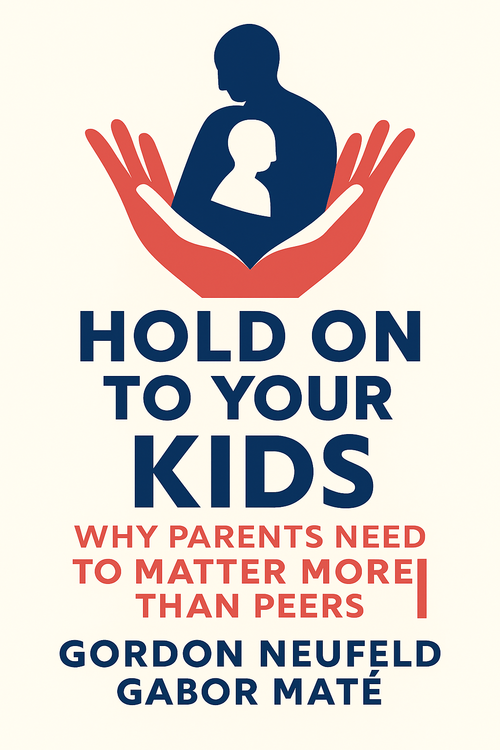 Hold on to Your Kids Cover