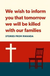We Wish to Inform You That Tomorrow We Will Be Killed with Our Families cover
