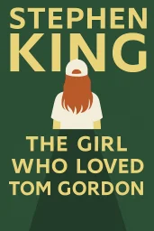 The Girl Who Loved Tom Gordon cover