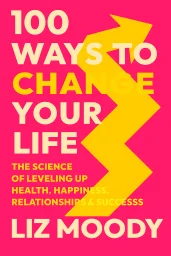 100 Ways to Change Your Life cover