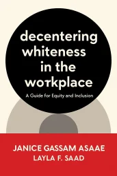 Decentering Whiteness in the Workplace cover