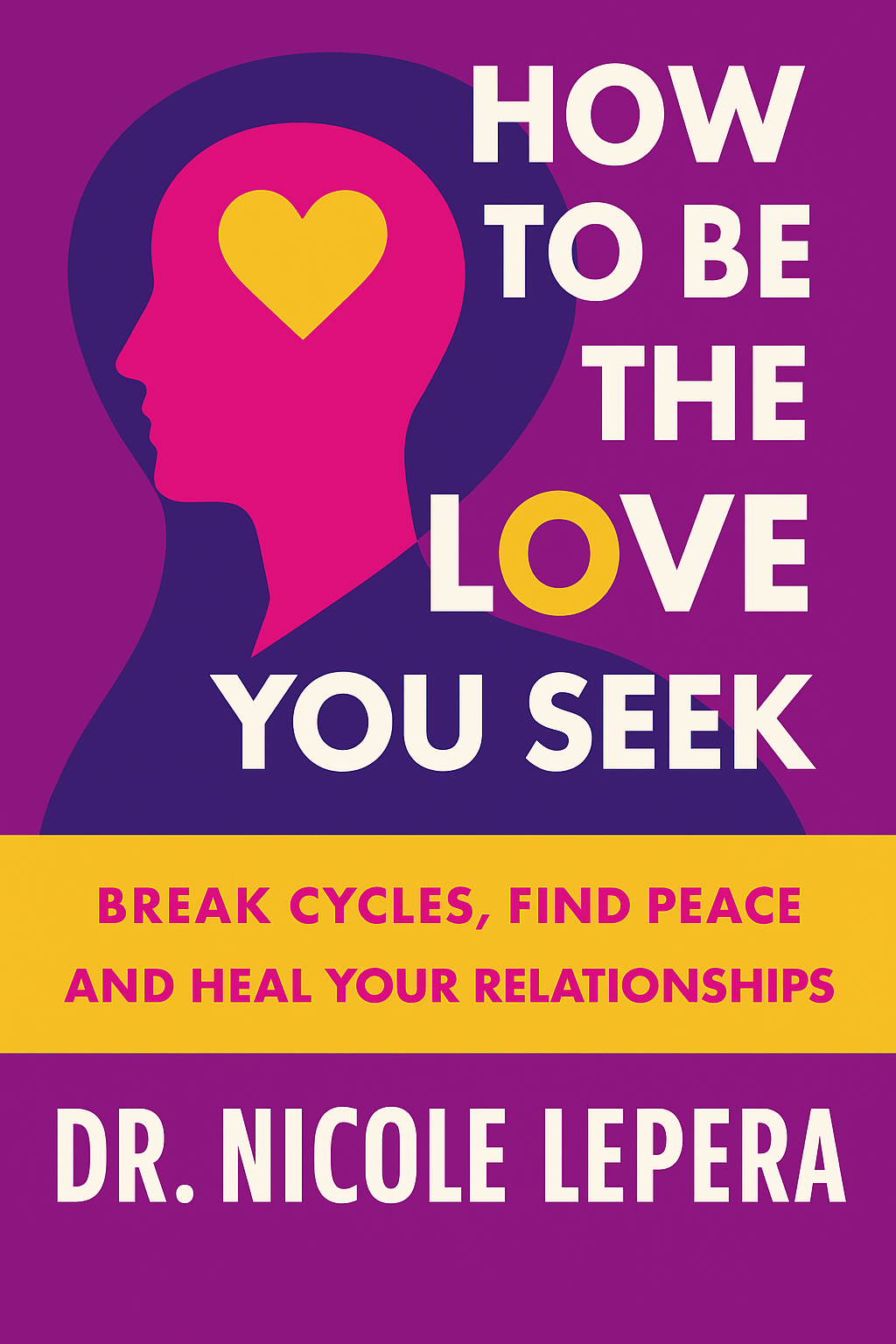 How to Be the Love You Seek Cover