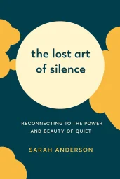 The Lost Art of Silence cover