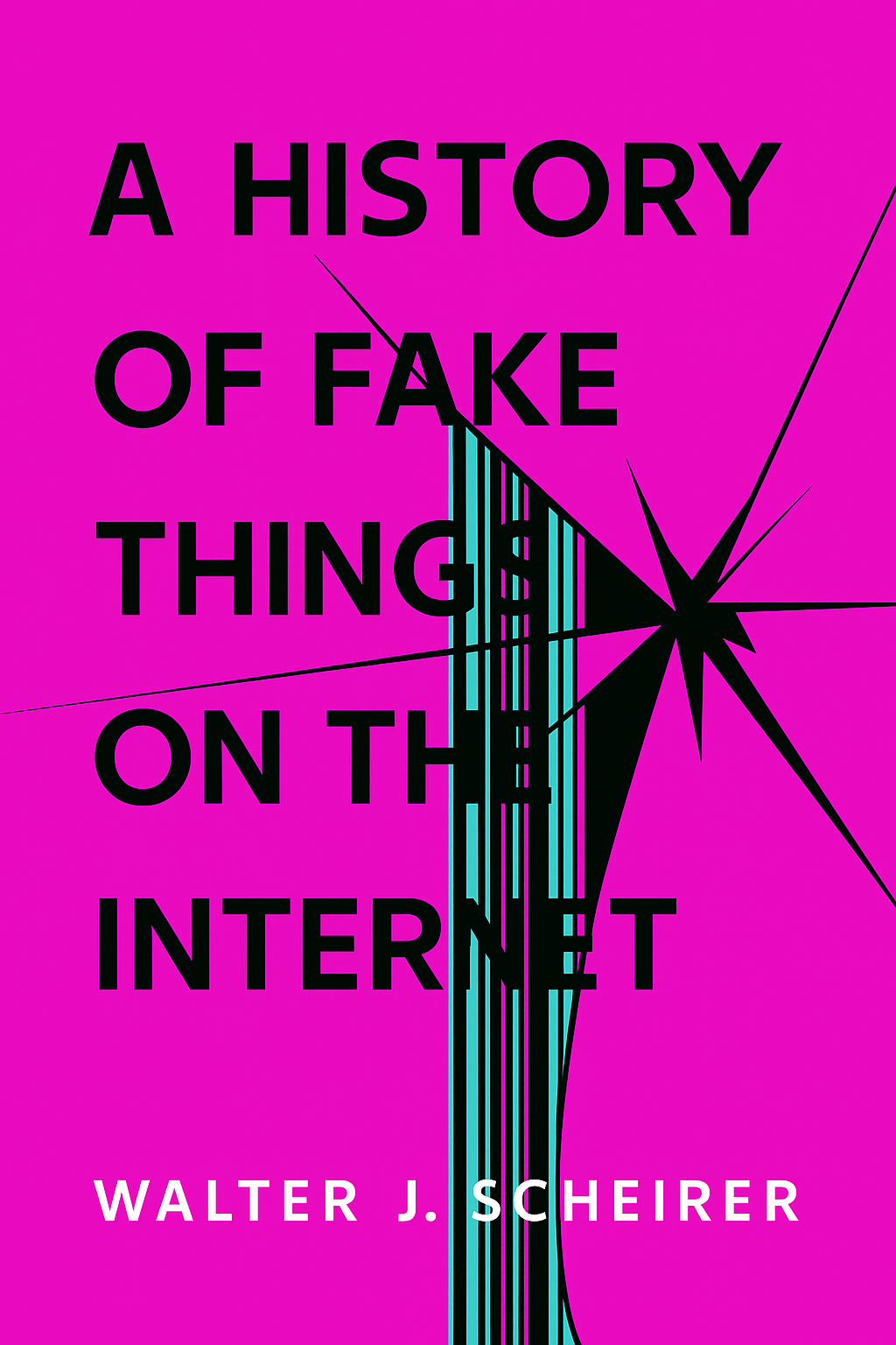 A History of Fake Things on the Internet Cover