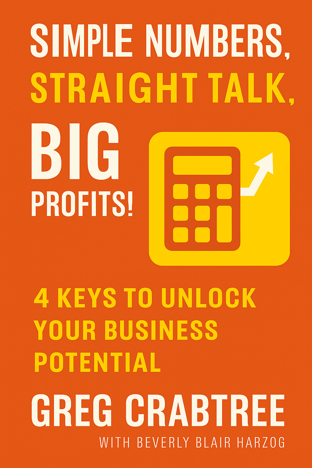 Simple Numbers, Straight Talk, Big Profits! Cover