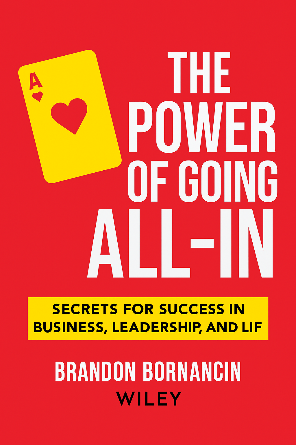 The Power of Going All-In