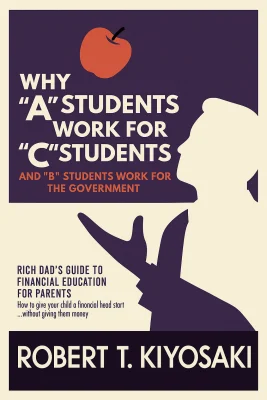 Why “A” Students Work for “C” Students and “B” Students Work for the Government cover