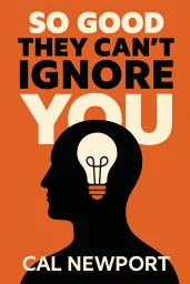 So Good They Can't Ignore You cover
