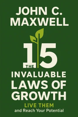 The 15 Invaluable Laws of Growth cover