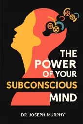 The Power of Your Subconscious Mind cover
