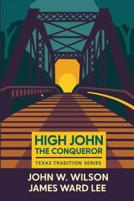 High John the Conqueror (Texas Tradition Series) cover
