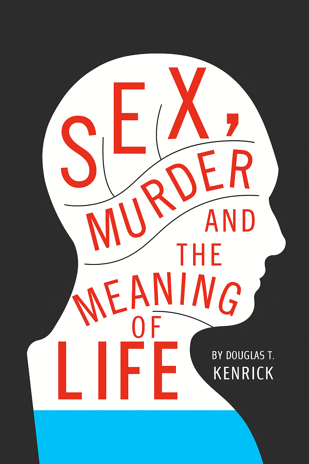 Sex, Murder and the Meaning of Life Cover