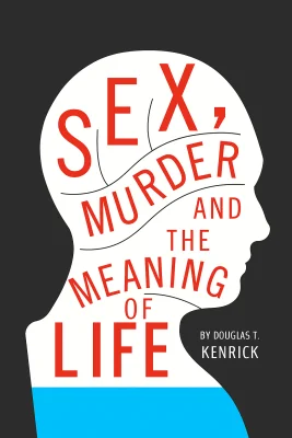 Sex, Murder and the Meaning of Life cover