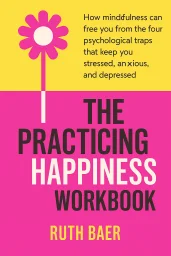 The Practicing Happiness Workbook cover