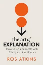 The Art of Explanation cover