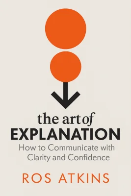 The Art of Explanation cover