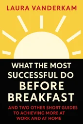 What the Most Successful People Do Before Breakfast cover