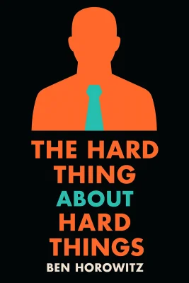 The Hard Thing About Hard Things cover