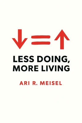 Less Doing, More Living cover