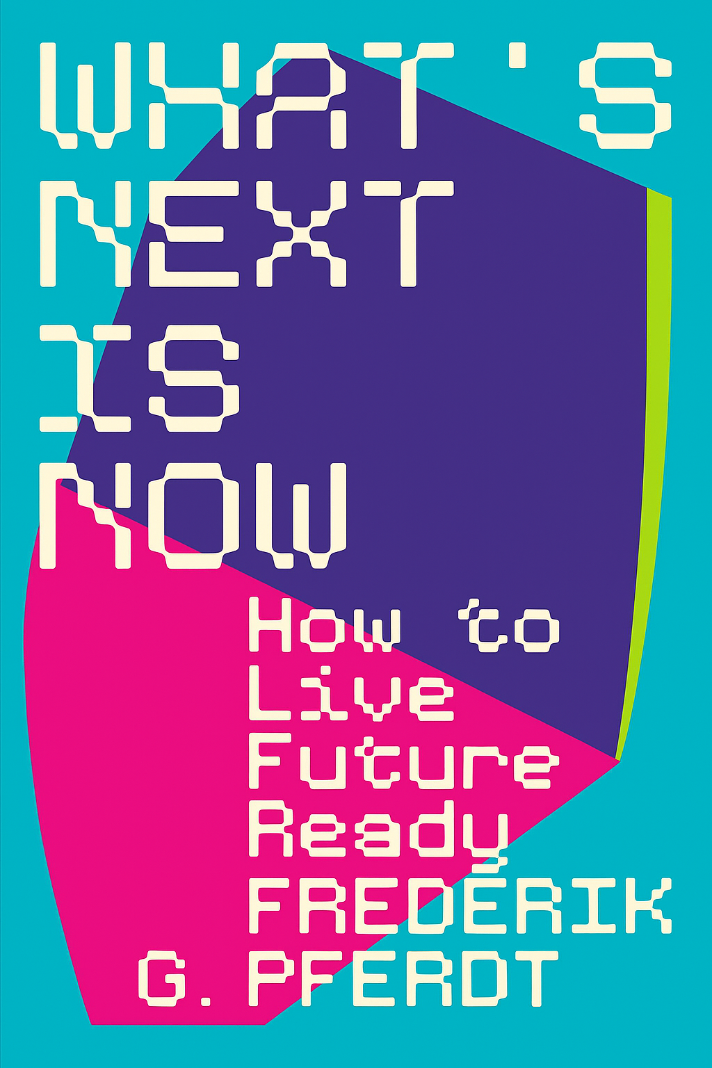 What's Next Is Now Cover