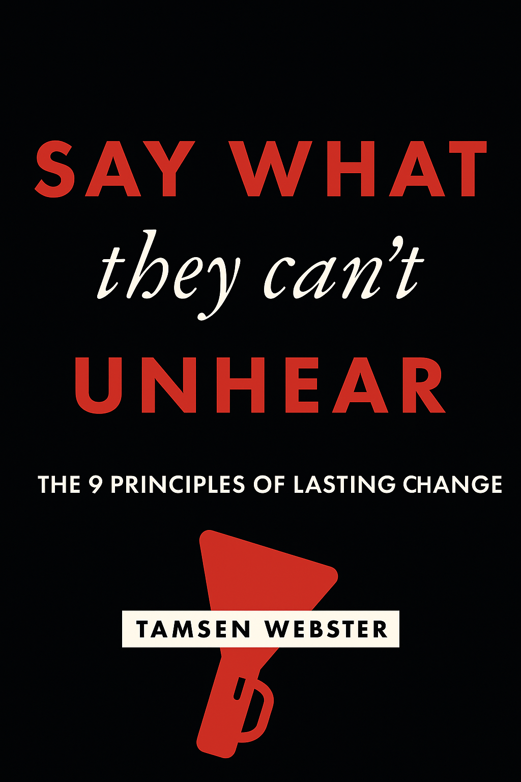 Say What They Can't Unhear Cover