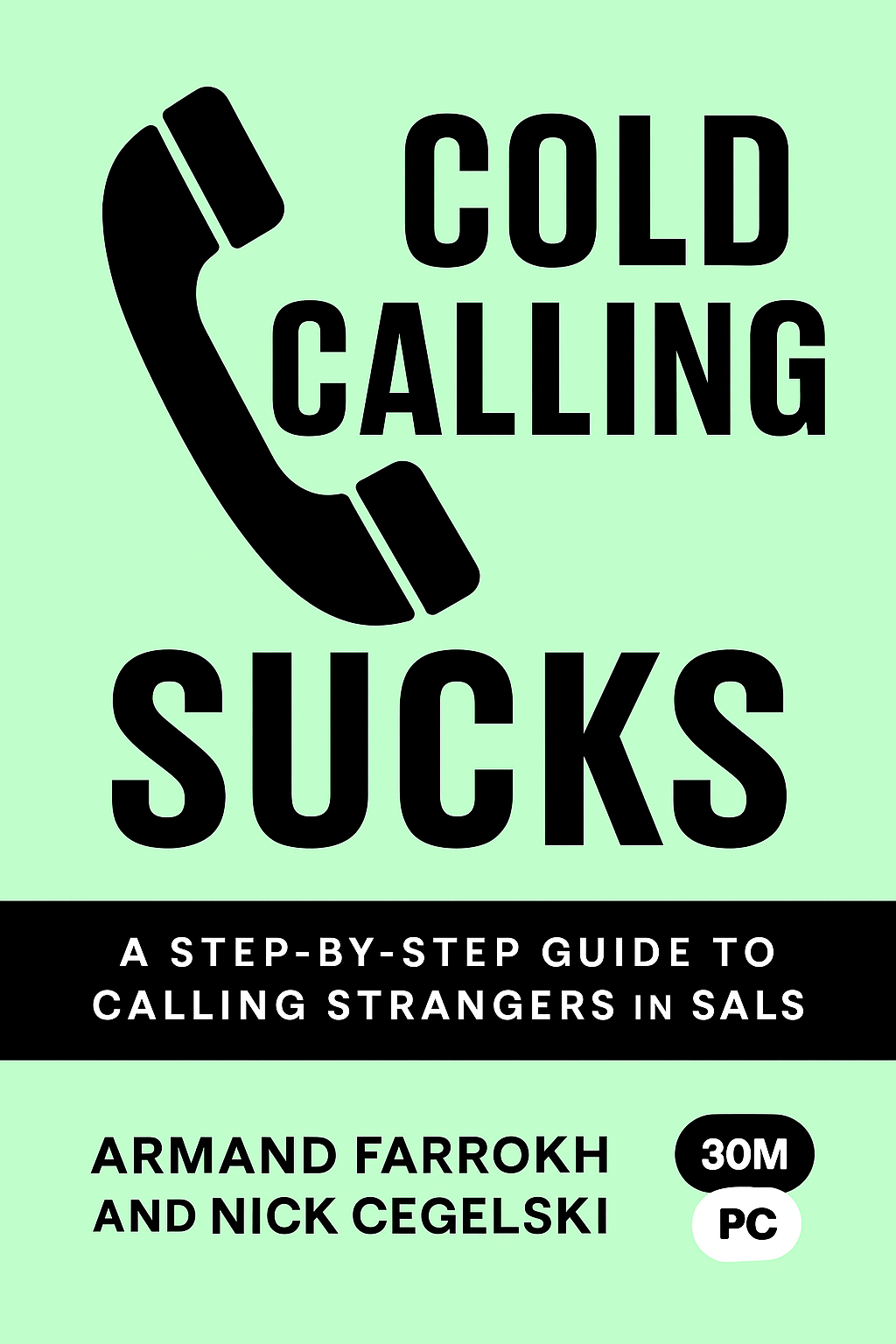 Cold Calling Sucks (And That's Why It Works) Cover