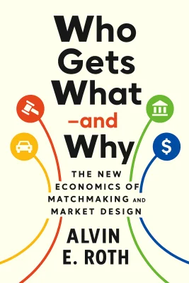 Who Gets What – and Why cover
