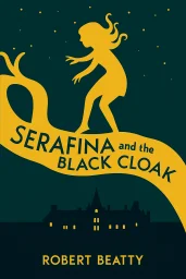 Serafina and the Black Cloak cover