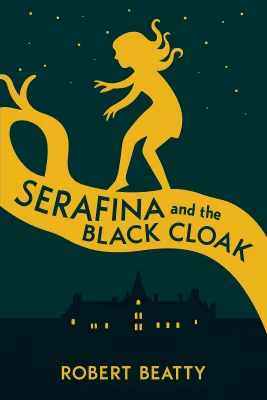 Serafina and the Black Cloak cover