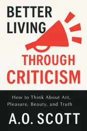 Better Living Through Criticism cover