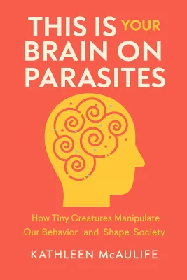 This Is Your Brain on Parasites cover