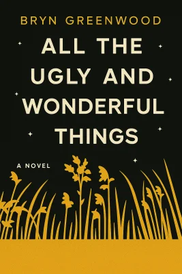 All the Ugly and Wonderful Things cover