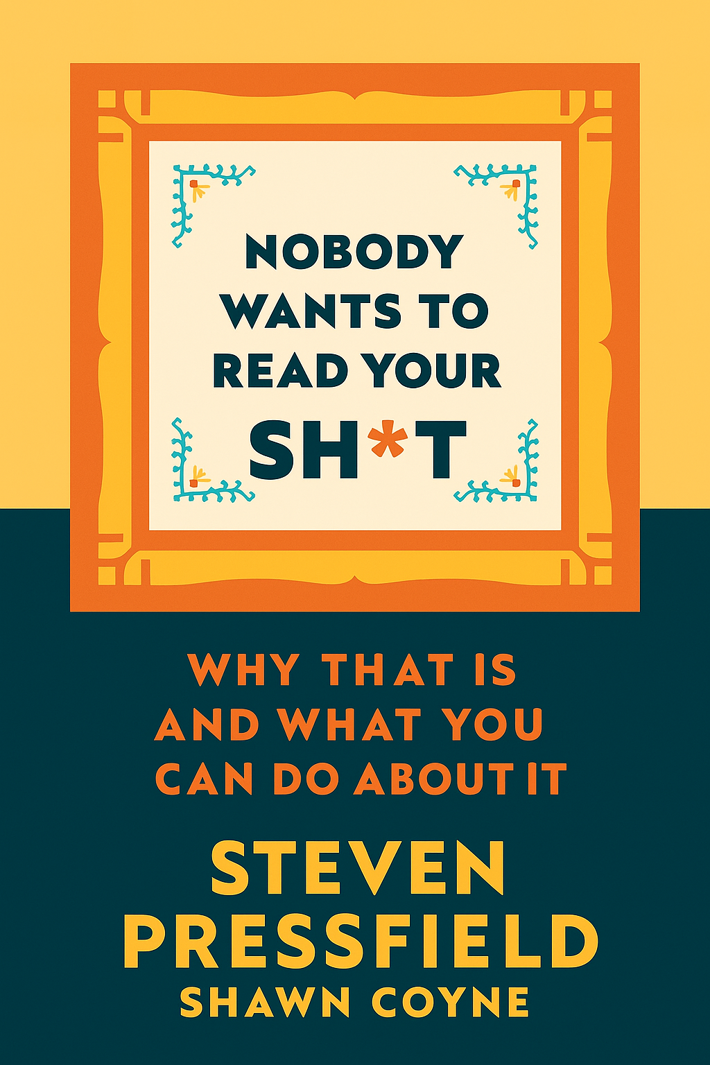 Nobody Wants to Read Your Sh*t Cover