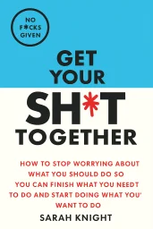 Get Your Sh*t Together cover