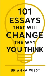 101 Essays That Will Change The Way You Think cover