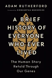 A Brief History of Everyone Who Ever Lived cover