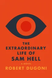 The Extraordinary Life of Sam Hell cover