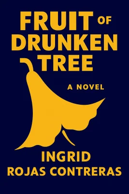 Fruit of the Drunken Tree cover