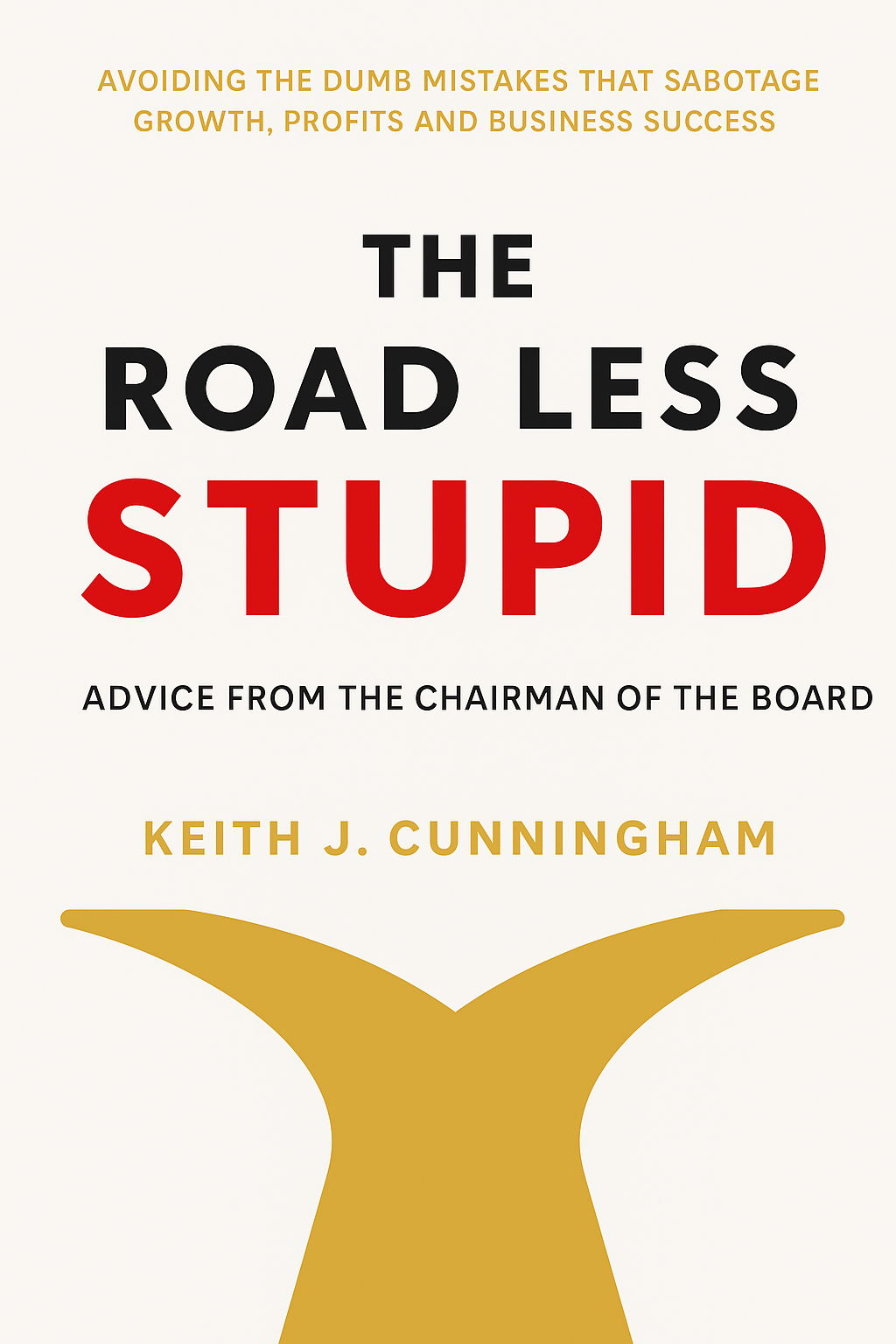 The Road Less Stupid Cover