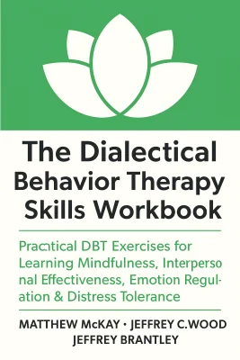 The Dialectical Behavior Therapy Skills Workbook cover