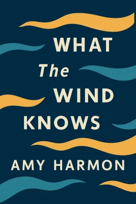 What the Wind Knows cover