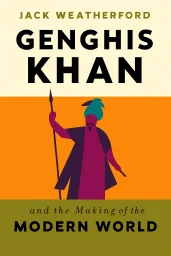 Bedtime Biography: Genghis Khan and the Making of the Modern World cover