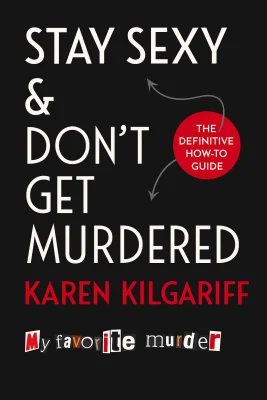 Stay Sexy &amp; Don't Get Murdered cover