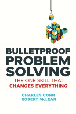 Bulletproof Problem Solving cover