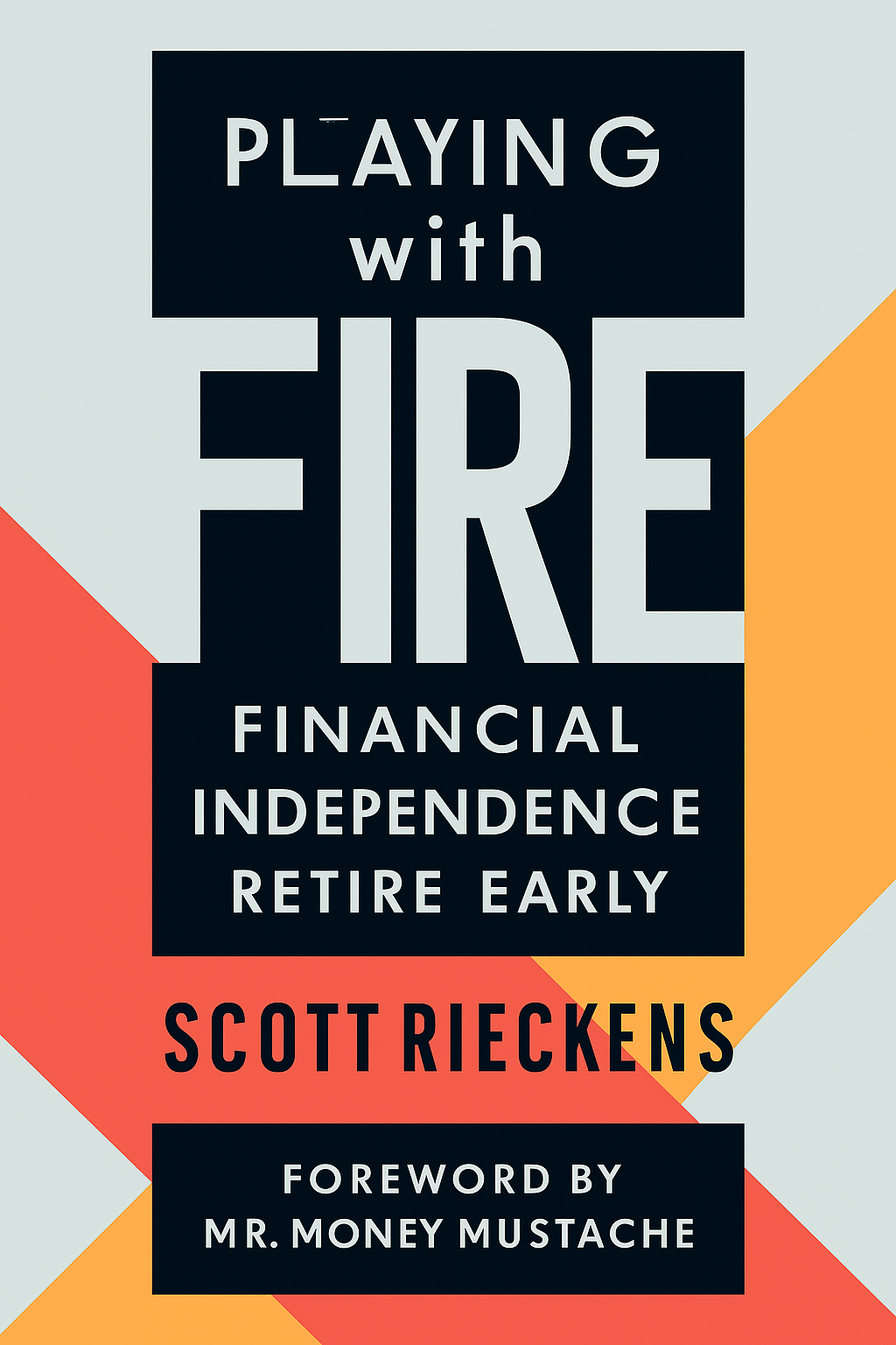 Playing with FIRE (Financial Independence Retire Early) Cover