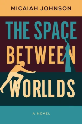 The Space Between Worlds cover