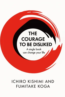The Courage to Be Disliked cover