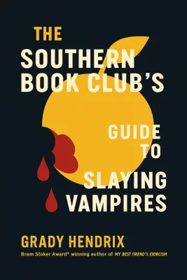 The Southern Book Club's Guide to Slaying Vampires cover