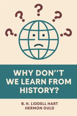 Why Don't We Learn from History? cover