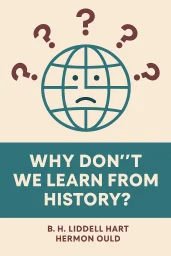 Why Don't We Learn from History? cover